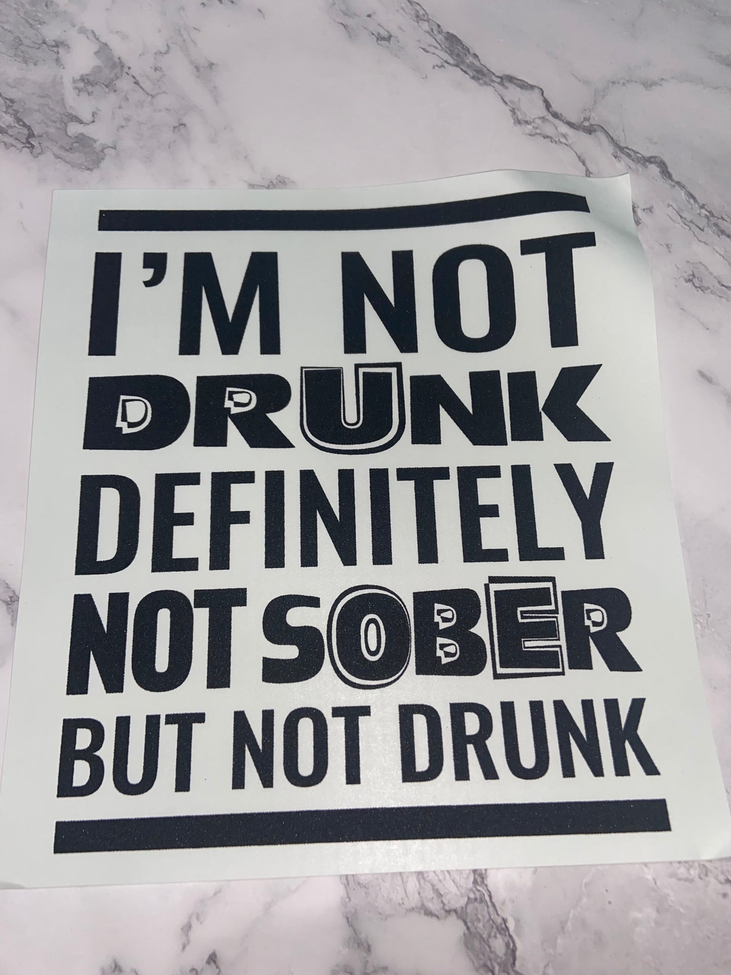 Im not drunk definitely not sober but not drunk print