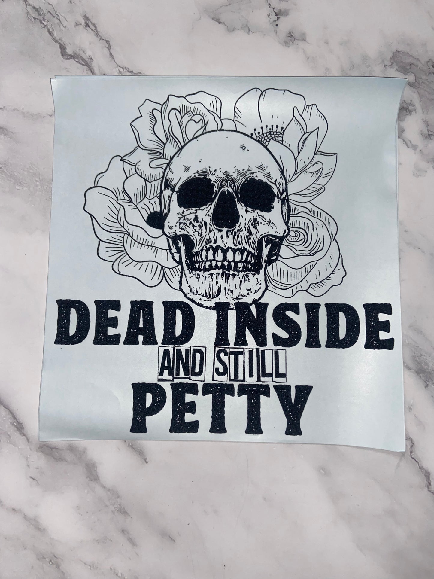 Dead inside and still petty print